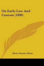 On Early Law And Custom (1890)