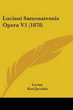 Luciani Samosatensis Opera V1 (1878)