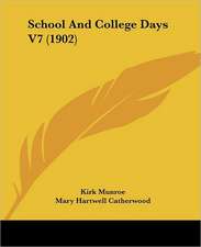 School And College Days V7 (1902)