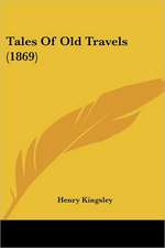 Tales Of Old Travels (1869)