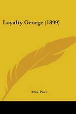 Loyalty George (1899)