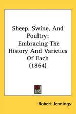 Sheep, Swine, And Poultry