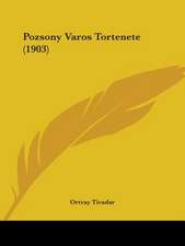 Pozsony Varos Tortenete (1903)