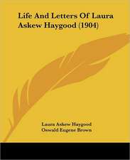 Life And Letters Of Laura Askew Haygood (1904)