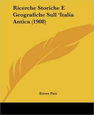 Ricerche Storiche E Geografiche Sull 'Italia Antica (1908)