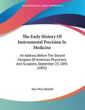 The Early History Of Instrumental Precision In Medicine