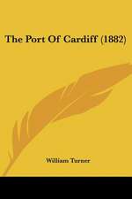 The Port Of Cardiff (1882)