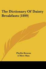 The Dictionary Of Dainty Breakfasts (1899)