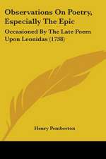 Observations On Poetry, Especially The Epic