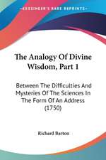 The Analogy Of Divine Wisdom, Part 1