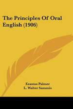 The Principles Of Oral English (1906)