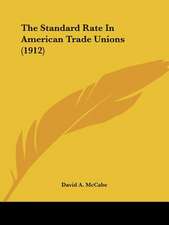 The Standard Rate In American Trade Unions (1912)