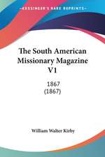 The South American Missionary Magazine V1