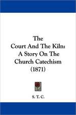 The Court And The Kiln