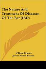 The Nature And Treatment Of Diseases Of The Ear (1837)