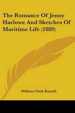 The Romance Of Jenny Harlowe And Sketches Of Maritime Life (1889)