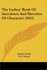 The Ladies' Book Of Anecdotes And Sketches Of Character (1852)