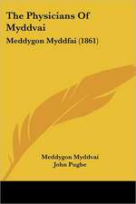 The Physicians Of Myddvai