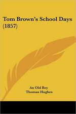 Tom Brown's School Days (1857)