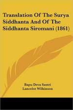 Translation Of The Surya Siddhanta And Of The Siddhanta Siromani (1861)