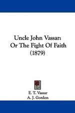 Uncle John Vassar