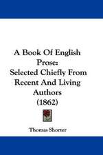 A Book Of English Prose