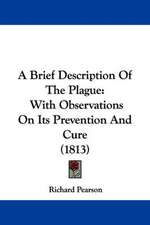 A Brief Description Of The Plague