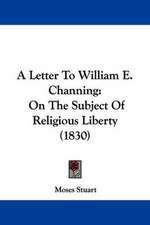 A Letter To William E. Channing