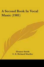 A Second Book In Vocal Music (1901)