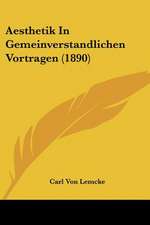 Aesthetik In Gemeinverstandlichen Vortragen (1890)