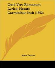 Quid Vere Romanum Lyricis Horatii Carminibus Insit (1892)