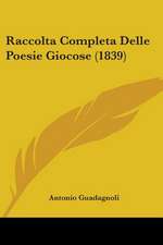 Raccolta Completa Delle Poesie Giocose (1839)