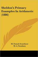 Sheldon's Primary Examples In Arithmetic (1886)