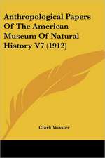 Anthropological Papers Of The American Museum Of Natural History V7 (1912)