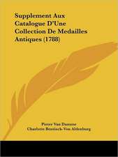 Supplement Aux Catalogue D'Une Collection De Medailles Antiques (1788)