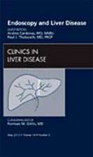 Endoscopy and Liver Disease, An Issue of Clinics in Liver Disease