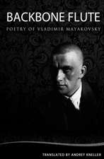 Backbone Flute: Selected Poetry of Vladimir Mayakovsky