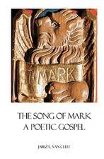 The Song of Mark: A Poetic Gospel