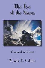 The Eye of the Storm: Centered in Christ