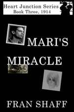 Mari's Miracle: Book Three of the Heart Junction Series