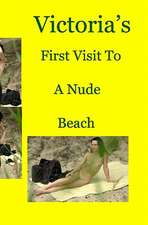 Victoria's First Visit to the Nude Beach: Series of Amazing Gracie