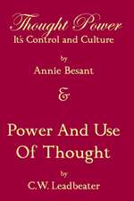 Thought Power Its Control and Culture & Power and Use of Thought