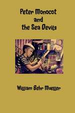 Peter Monocot and the Sea Devils: How to Train Your Husband to Be the Spouse You've Always Wanted Him to Be