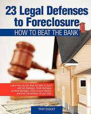 23 Legal Defenses to Foreclosure: How to Beat the Bank