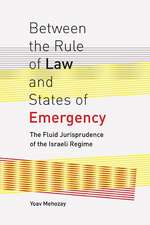 Between the Rule of Law and States of Emergency