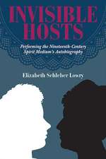 Invisible Hosts: Performing the Nineteenth-Century Spirit Medium's Autobiography