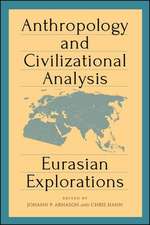 Anthropology and Civilizational Analysis: Eurasian Explorations