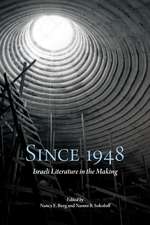 Since 1948: Israeli Literature in the Making