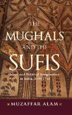 The Mughals and the Sufis