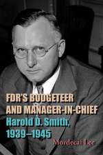 FDR's Budgeteer and Manager-in-Chief